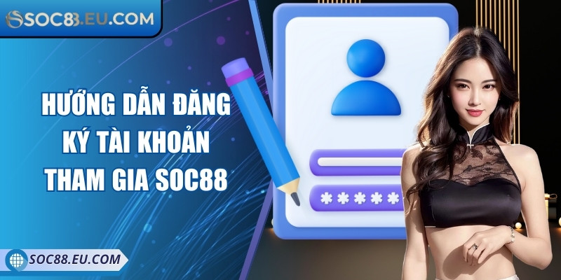 Soc88 Eu Com 💕 Nhà Cái Cá Cược Uy Tín Soc88 - Đăng Nhập Soc88 2025 15 Hướng dẫn đăng ký tài khoản tham gia Soc88