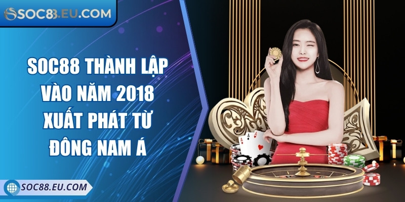 Soc88 Eu Com 💕 Nhà Cái Cá Cược Uy Tín Soc88 - Đăng Nhập Soc88 2025 10 Soc88 thành lập vào năm 2018 xuất phát từ Đông Nam Á