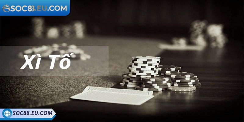 Xì Tố SOC88 – Trải Nghiệm Poker Đỉnh Cao Cho Người Cá Cược 1 Đôi nét sơ lược về xì tố SOC88